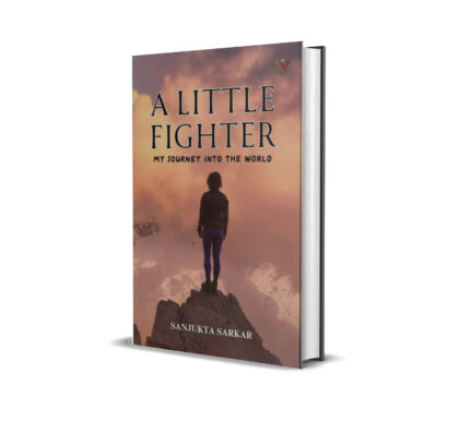 A Little Fighter : My journey in to the World