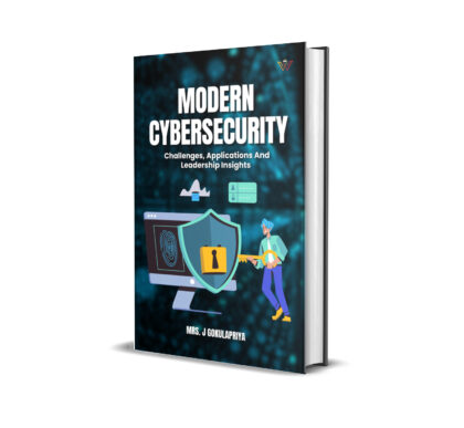 Modern Cybersecurity : Challenges, Solutions and Leaderships