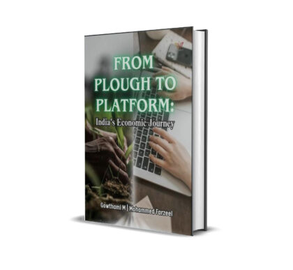From Plough to Platform: India’s Economic Journey