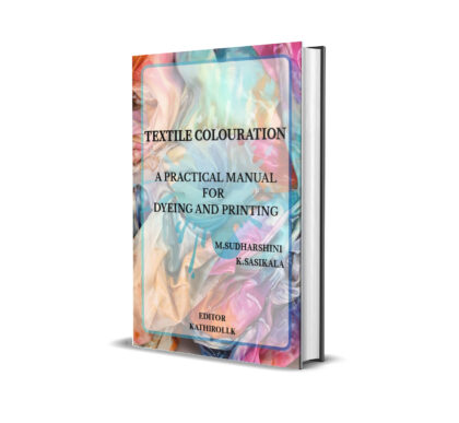 Textile Colouration : A Practical Manual For Dyeing And Printing