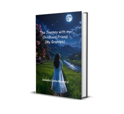 The Journey with my childhood Friend: My Grandpa