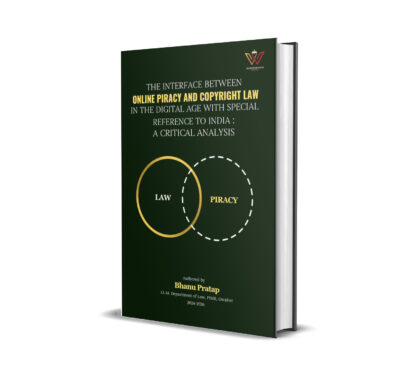 The Interface between Online Piracy and Copyright Law in the Digital Age with Special Reference to India